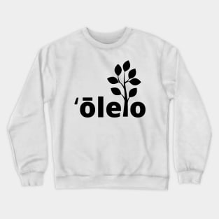 ʻolelo hawaiʻi, native hawaiian language with tree Crewneck Sweatshirt